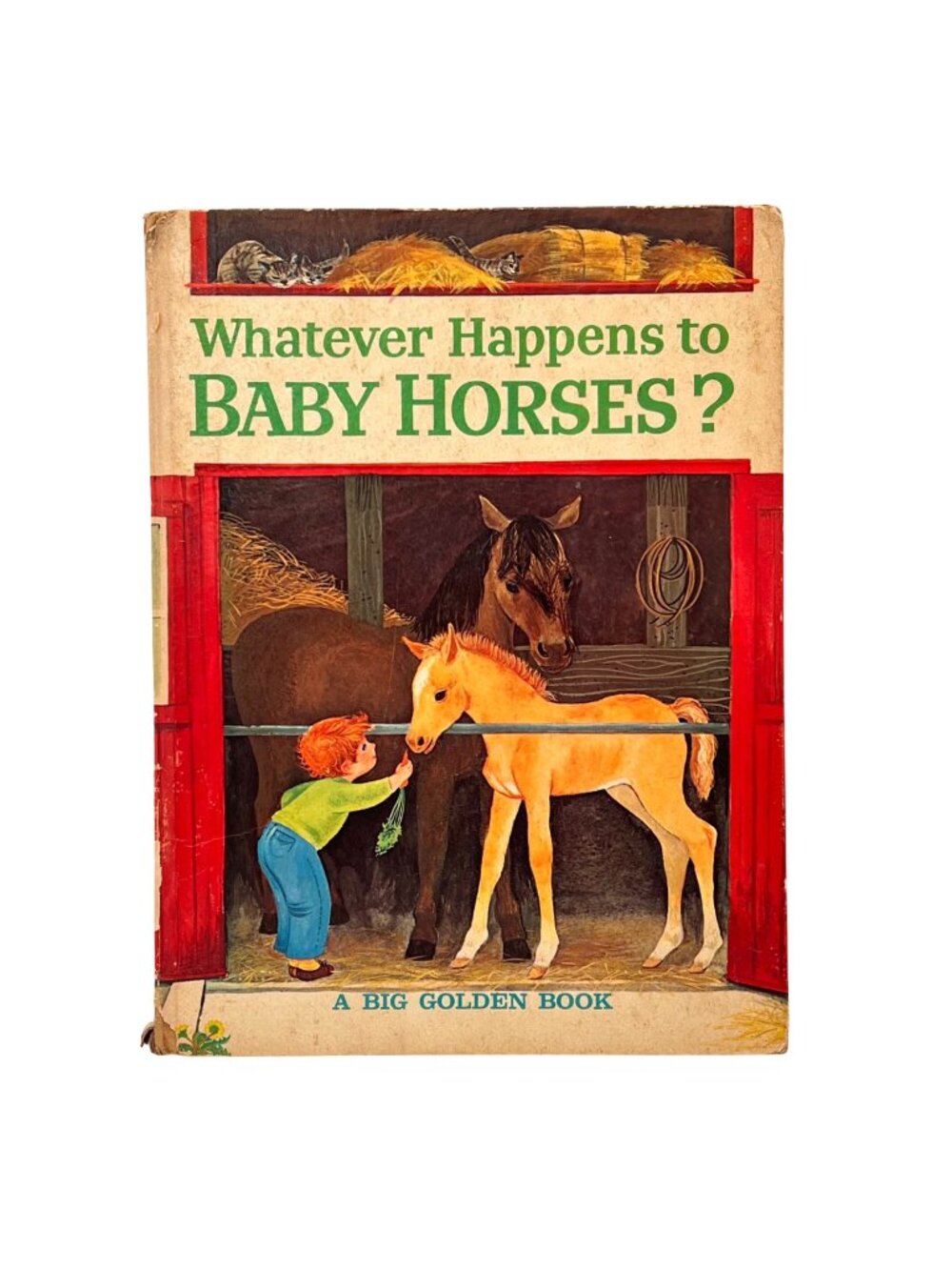 Whatever Happens To Baby Horses? A Big Golden Book Fifth Printing 1965 Vintage